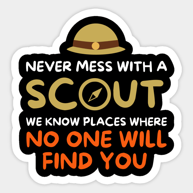 Never Mess With A Scout - Funny Camping Scouting Lover Sticker by Orth